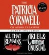The Patricia Cornwell CD Audio Treasury: All That Remains / Cruel & Unusual (Kay Scarpetta, #2, #3) - Kate Burton, Patricia Cornwell
