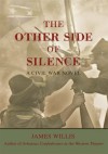 The Other Side of Silence: A Civil War Novel - James Willis