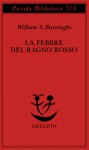 La febbre del ragno rosso - Marisa Caramella, William S. Burroughs