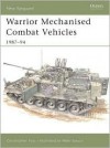 Warrior Mechanised Combat Vehicle 1987-94 (New Vanguard) - Christopher Foss