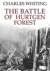 The Battle of Hurtgen Forest - Charles Whiting