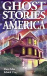 Ghost Stories of America - Dan Asfar, Edrick Thay