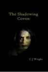 The Shadowing Coven - C.J. Wright