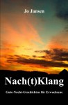 Nach(t)Klang: Gute-Nacht-Geschichten für Erwachsene - Jo Jansen