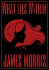 What Lies Within - James Morris