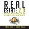 Real Estate 2.0: Real Estate, Investing, and the New Way to Fund Your Retirement - Martin Stone, Spencer Strauss