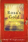 Rosa's Gold - A Story of Holocaust Echoes - Ray Kingfisher