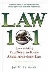 Law 101: Everything You Need to Know About American Law - Jay M. Feinman