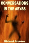 Conversations in the Abyss - Michael Brookes