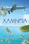 Xamnesia: Everything I Forgot in my Search for an Unreal Life - Lizzie Harwood