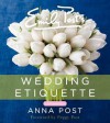 Emily Post's Wedding Etiquette, 6e - Anna Post