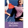 Und dann die Liebe - Jacky Rome, Isabell Bandini