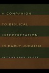 A Companion to Biblical Interpretation in Early Judaism - Matthias Henze