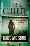 Blood and Stone (A Tom Mariner Mystery) - Chris Collett