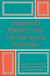 Emerging Perspectives on the Black Diaspora - Aubrey Bonnett, G. Watson