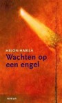 Wachten op een engel - Helon Habila, Sjaak de Jong