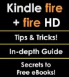 Kindle Fire + Fire HD Tips, Tricks, Secrets: Master your Kindle Fire/HD! - Malibu Apps