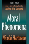 Moral Phenomena (Ethics, Vol. 1) - Nicolai Hartmann