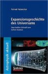 Expansionsgeschichte Des Universums: Vom Heissen Urknall Zum Kalten Kosmos - Helmut Hetznecker