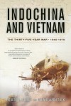 Indochina and Vietnam: The Thirty-five Year War, 1940-1975 - Robert L. Miller, Dennis D. Wainstock