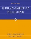 Reflections: An Anthology of African-American Philosophy - James Montmarquet, William Hardy