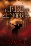 The Rise of Zenobia - J.D. Smith