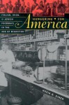 Hungering for America: Italian, Irish, and Jewish Foodways in the Age of Migration - Hasia R. Diner