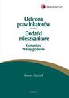 Ochrona praw lokatorów. Dodatki mieszkaniowe. Komentarz. Wzory pozwów - Roman Dziczek