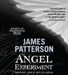 The Angel Experiment: A Maximum Ride Novel - James Patterson, Kasey Lee Huizinga