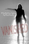 Vanished: A Snowbird Jones Mystery - Elroy Schwartz, Joseph Robert Cowles