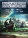 Imperial Armour Volume Twelve: The Fall of Orpheus - Alan Bligh