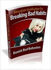 Immediate Gratification For Breaking Bad Habits - Lou Diamond