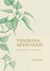 Vipassana-Meditation: SOM Den Lars UT AV S.N. Goenka - William Hart, Folke Rhedin, Kenneth Truedsson