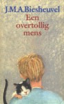 Een overtollig mens en andere verhalen - J.M.A. Biesheuvel