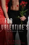 For Valentine's (No Weddings, 4.5: a steamy nightcap novella) - Kat Bastion, Stone Bastion