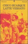 Latte Versato - Chico Buarque, Roberto Francavilla