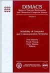 Reliability Of Computer And Communication Networks: Proceedings Of A Dimacs Workshop, December 2 4, 1989 - Fred S. Roberts, Frank K. Hwang