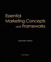 Essential Marketing Concepts And Frameworks - Alexander Chernev