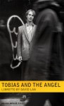 Tobias and the Angel: A Community Opera - David Lan, Jonathan Dove, Jonathon Dove