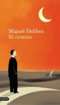 El camino (Spanish Edition) - Miguel Delibes