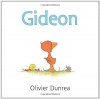 Gideon (Board Book) - Olivier Dunrea