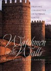 Watchmen on the Walls: Praying Character into Your Child - Gary Harrell, Anne Arkins