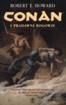 Conan i Pradawni Bogowie - Robert E. Howard