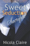 Sweet Seduction Sacrifice - Nicola Claire