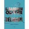 Delirium : rakkaus on harhaa - Lauren Oliver, Marja Helanen-Ahtola
