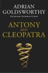 Antony And Cleopatra - Adrian Goldsworthy