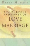 Purpose and Power of Love and Marriage - Myles Munroe