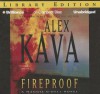 Fireproof: A Maggie O'Dell Novel - Alex Kava, Tanya Eby