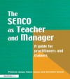 The Special Needs Coordinator as Teacher and Manager: A Guide for Practitioners and Trainers - Frances Jones, Kevin Jones, Christine Szwed