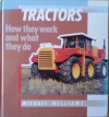 Tractors: How They Work and What They Do - Michael Williams, David Williams